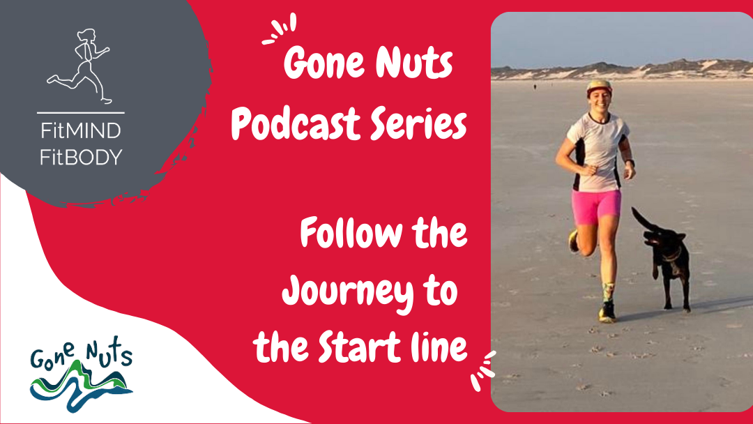 EPISODE 315 – Gone Nuts Series – Check in with Anna Speirs – Is she ready to go Nuts