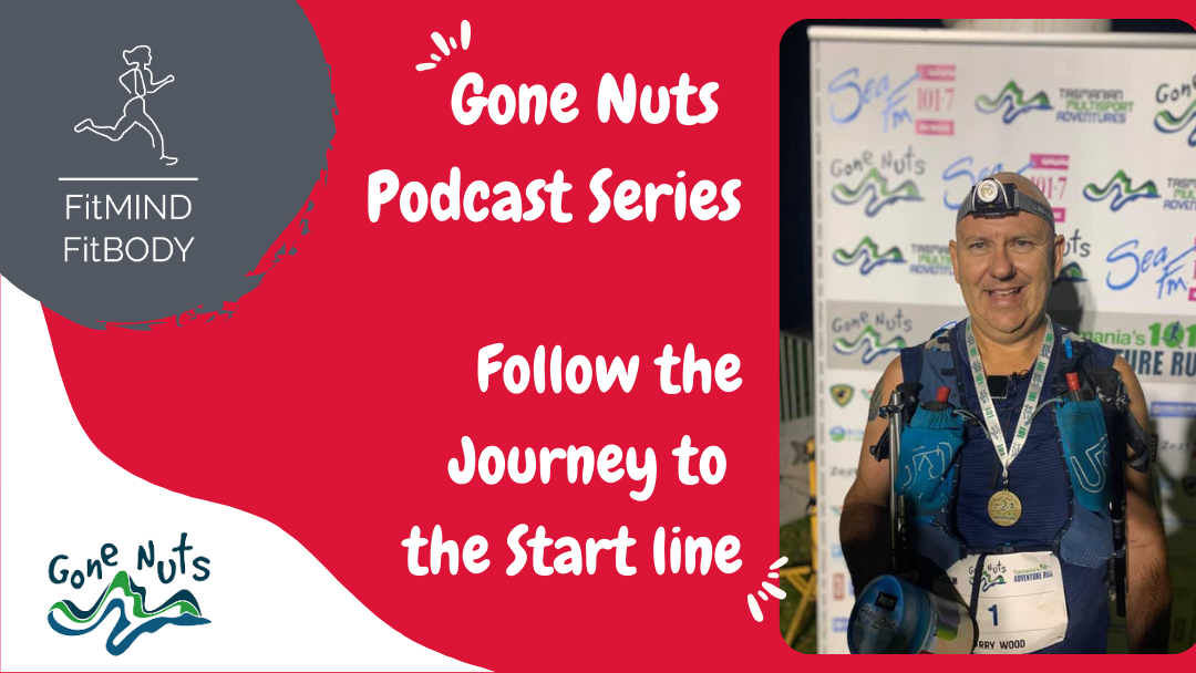 Episode 296 – Gone Nuts Series – Check in with Garry Wood – Garry’s Final Push: Ready for ‘Gone Nuts’