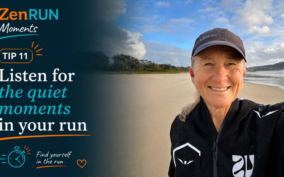 Episode 667 – ZenRUN Moment 11: Listen for the quiet moments